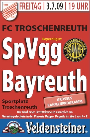 FC Troschenreuth - SpVgg Bayreuth am 03.07.2009